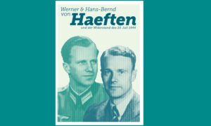 Wanderausstellung Werner und Hans-Bernd von Haeften und der Widerstand des 20. Juli 1944 Wanderausstellung Haeften Widerstand